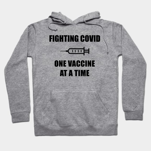 Fighting Covid-19 One Vaccine At A Time, Corona Virus 2020 Lockdown Hoodie by ichewsyou